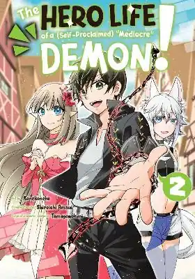 Affare The Hero Life of a (Self-Proclaimed) Mediocre Demon! 2 by Shiroichi Amaui