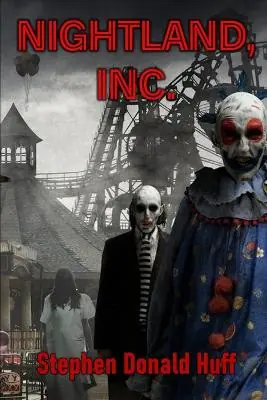 Nightland, Incorporated by Stephen Donald Huff, Dr Esclusivo