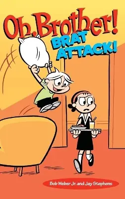 Ordina Subito Oh, Brother! Brat Attack! by Bob Weber