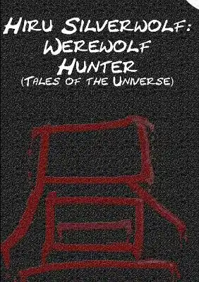 Hiru Silverwolf Werewolf Hunter (Tales of the Universe) by Michael Emery Più Venduto