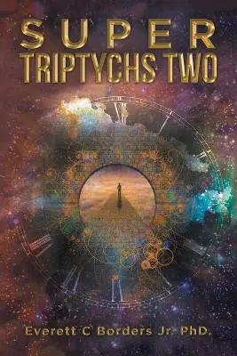 Super Triptychs Two Everett C Borders, Jr, PhD 9781984587619 Subito Disponibile