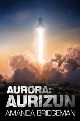 Non Perdere Aurora Aurizun (Aurora 7) Amanda Bridgeman 9780648216254