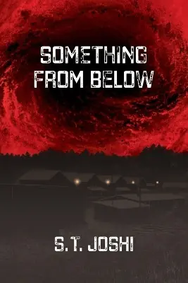 Miglior Prezzo Something From Below by S T Joshi