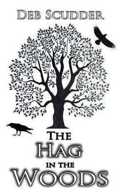 Promo Stagionale The Hag in the Woods by Deb Scudder