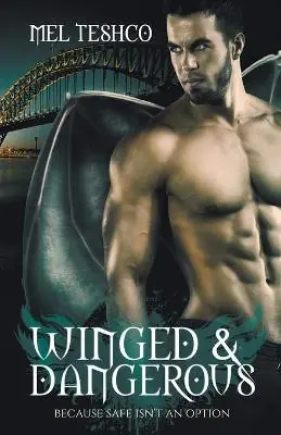 Offerta Winged & Dangerous by Mel Teshco