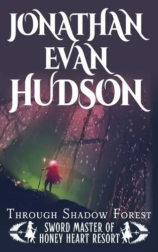 Through Shadow Forest Jonathan Evan Hudson 9781955880626 Saldi