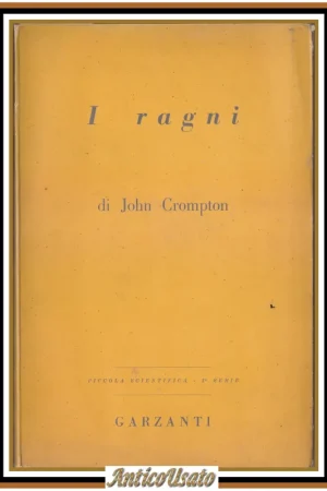 I RAGNI di John Crompton 1953 Garzanti Editore prima edizione libro aracnidi Prezzo Conveniente